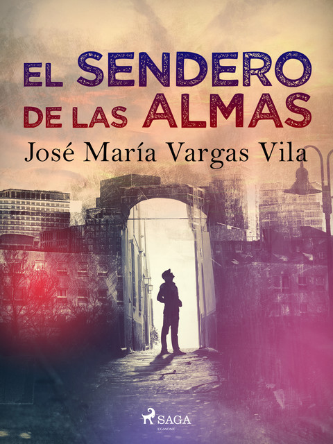 El sendero de las almas, José María Vargas Vilas