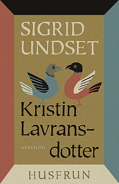 Kristin Lavransdotter, Sigrid Undset