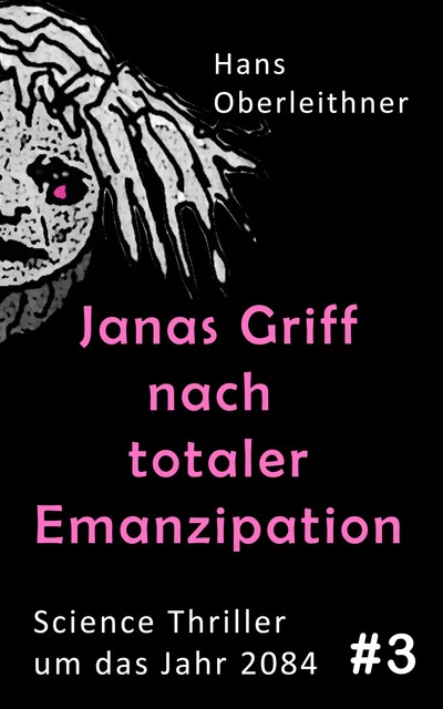 Janas Griff nach totaler Emanzipation, Hans Oberleithner