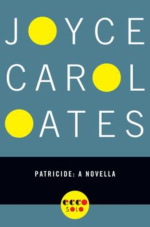 Patricide, Joyce Carol Oates