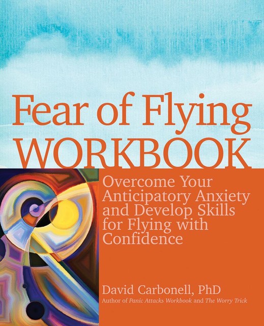 Fear of Flying Workbook, David Carbonell