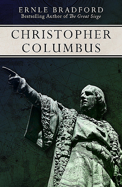 Christopher Columbus, Ernle Bradford