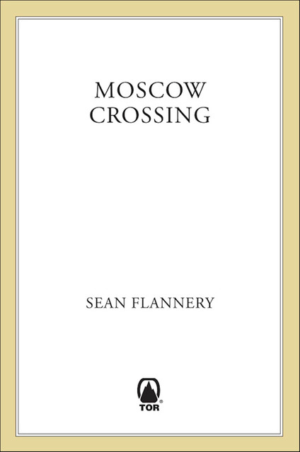 Moscow Crossing, Sean Flannery