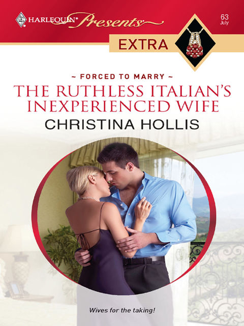 The Ruthless Italian's Inexperienced Wife, Christina Hollis