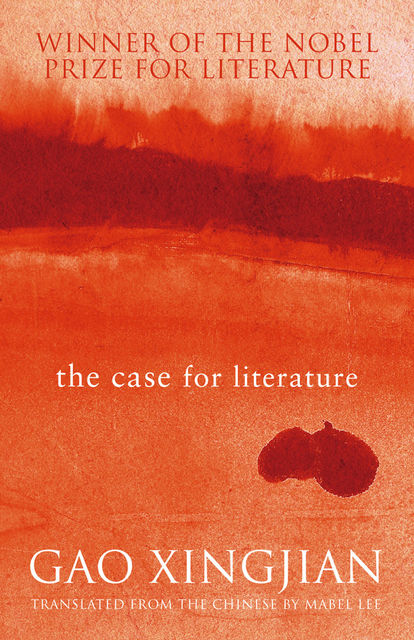 The Case For Literature, Gao Xingjian