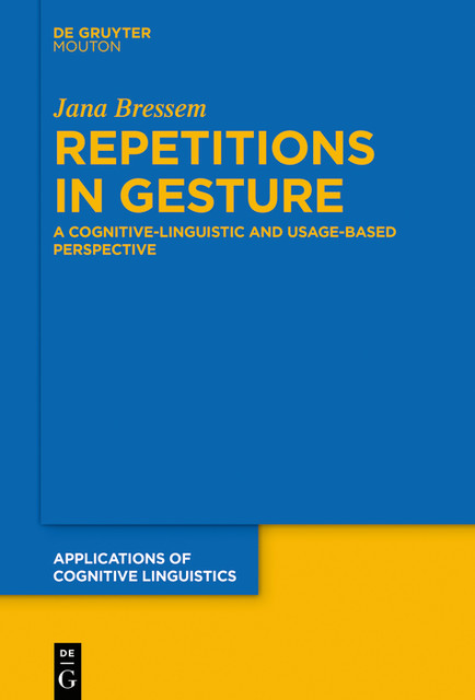 Repetitions in Gesture, Jana Bressem