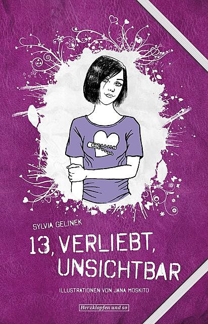 13, verliebt, unsichtbar, Sylvia Gelinek