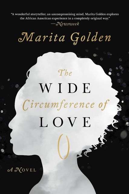 The Wide Circumference of Love, Marita Golden