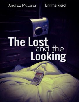The Lost and the Looking, Annie McLaren, Emma Reid