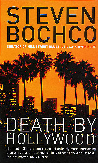 Death by Hollywood, Steven Bochco