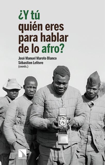 Y tú quién eres para hablar de lo afro, José Manuel Maroto Blanco, Sébastien Lefèvre