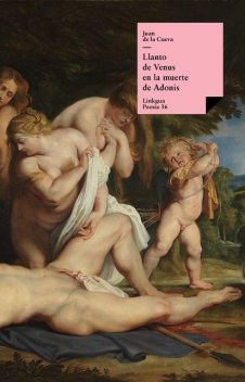 Llanto de Adonis en la muerte de Venus, Juan de la Cueva