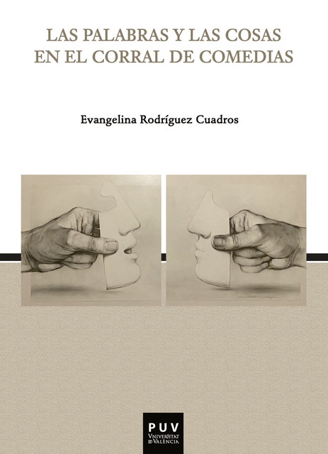 Las palabras y las cosas en el corral de comedias, Evangelina Rodríguez Cuadros