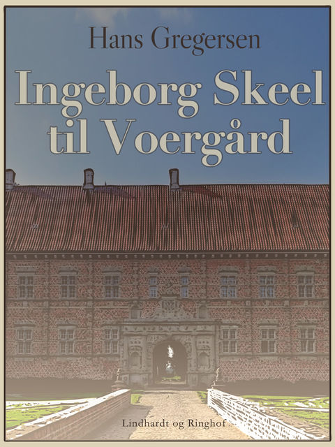 Ingeborg Skeel til Voergård, Hans Gregersen