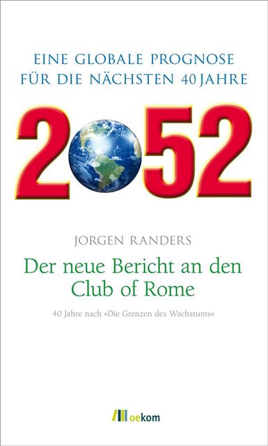 2052. Der neue Bericht an den Club of Rome, Jorgen Randers