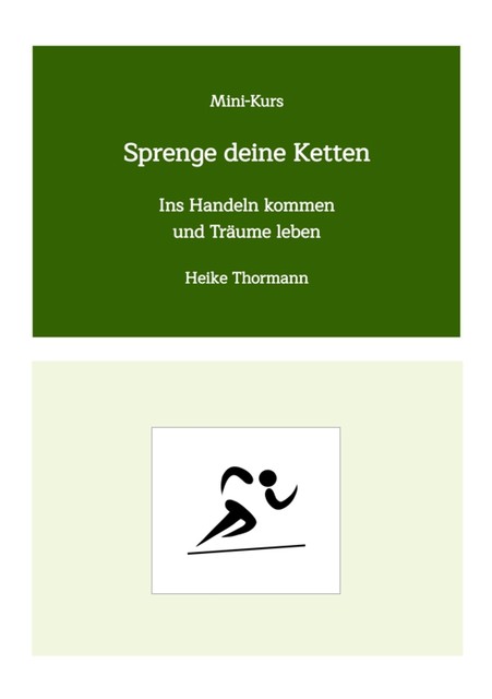 Mini-Kurs: Sprenge deine Ketten, Heike Thormann