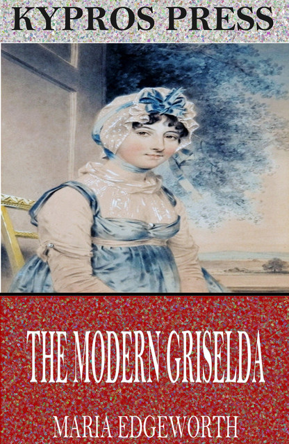 The Modern Griselda, Maria Edgeworth
