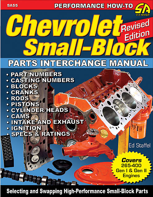 Chevrolet Small-Block Parts Interchange Manual – Revised Edition, Ed Staffel