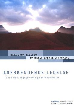 Anerkendende ledelse, Danielle Bjerre Lyndgaard, Maja Loua Haslebo