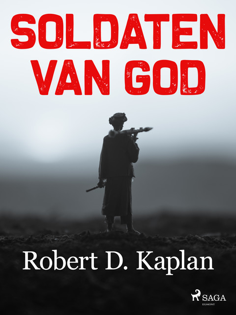 Soldaten van God, Robert d. Kaplan