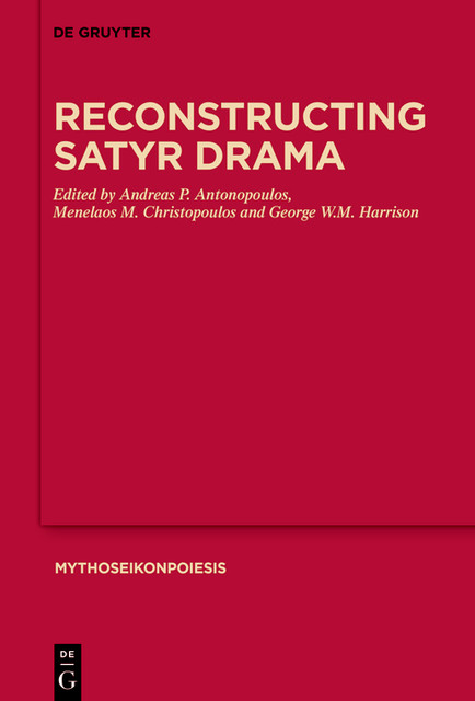 Reconstructing Satyr Drama, Menelaos Christopoulos, Antonopoulos Andreas, George Harrison