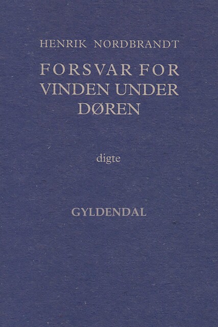 Forsvar for vinden under døren, Henrik Nordbrandt