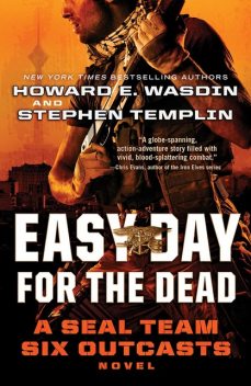 Easy Day for the Dead, Howard Wasdin, Stephen Templin