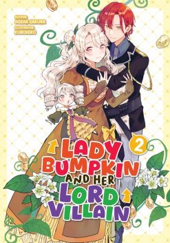 Lady Bumpkin and Her Lord Villain: Volume 2, Ageha Sakura