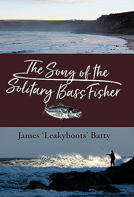The Song of the Solitary Bass Fisher, James Batty
