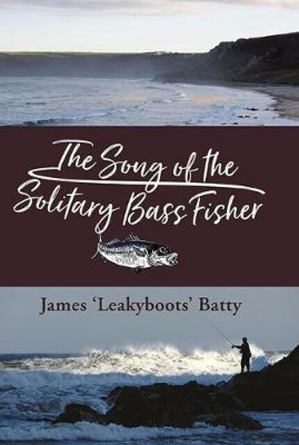 The Song of the Solitary Bass Fisher, James Batty