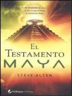 El Testamento Maya, Steve Alten