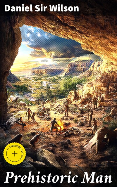 Prehistoric Man, Daniel Wilson