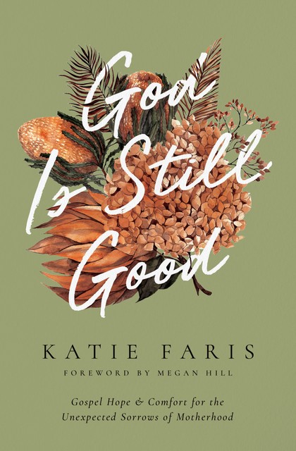 God Is Still Good, Katie Faris