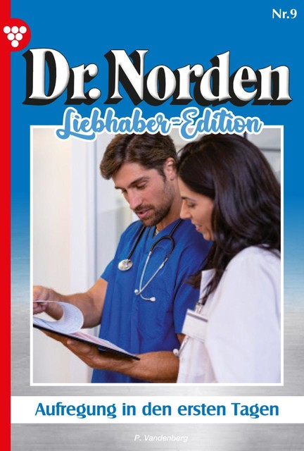 Dr. Norden Liebhaber Edition 9 – Arztroman, Patricia Vandenberg