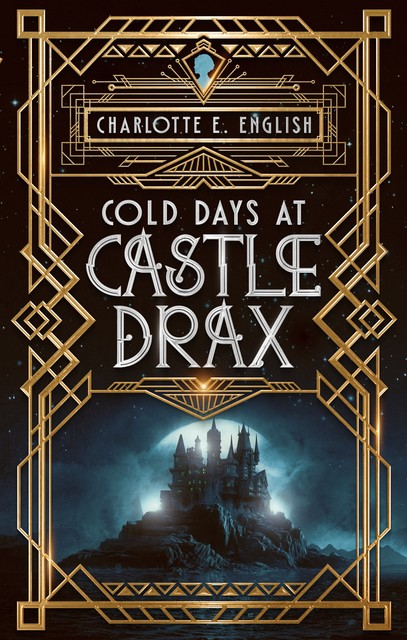 Cold Days at Castle Drax, Charlotte E. English