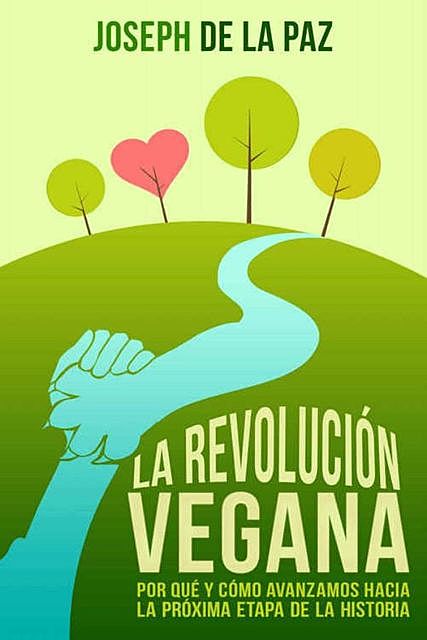 La revolución vegana, Joseph de la Paz