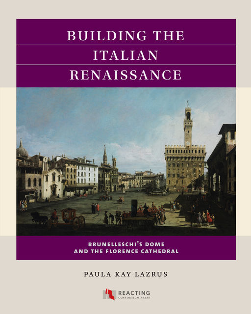 Building the Italian Renaissance, Paula Kay Lazrus