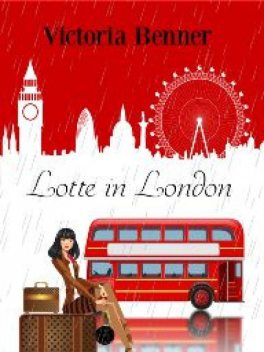 Lotte in London, Victoria Benner