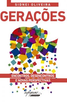 Gerações: Encontros, desencontros e novas perspectivas, Sidnei Oliveira