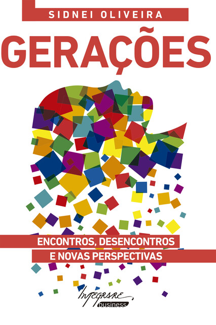 Gerações: Encontros, desencontros e novas perspectivas, Sidnei Oliveira