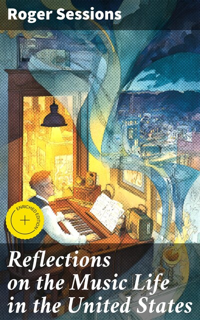 Reflections on the Music Life in the United States, Roger Sessions