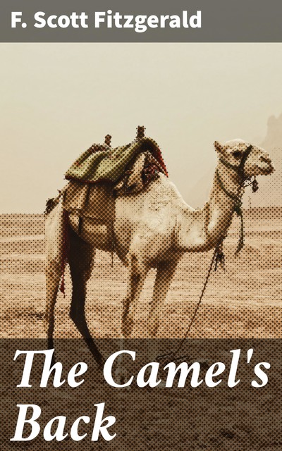 The Camel's Back, Francis Scott Fitzgerald
