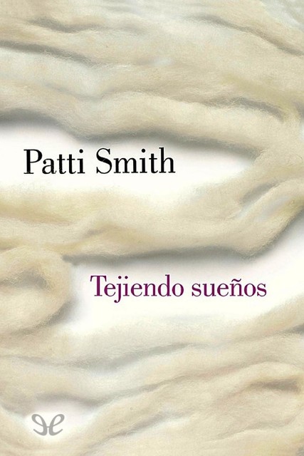 Tejiendo sueños, Patti Smith