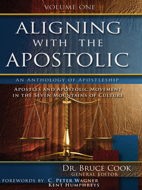 Aligning With The Apostolic, Volume 1, Bruce Cook