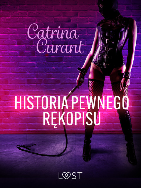 Historia pewnego rękopisu – opowiadanie erotyczne BDSM, Catrina Curant