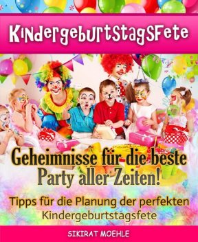 Kindergeburtstagsfete, Sikirat Moehle