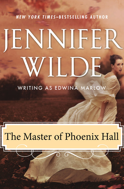 The Master of Phoenix Hall, Jennifer Wilde