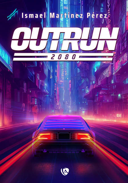 Outrun. 2080, Ismael Martínez Pérez
