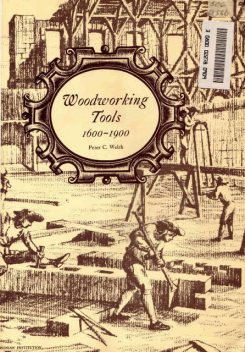 Woodworking Tools 1600-1900, Peter C.Welsh