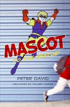Mascot to the Rescue, Peter David